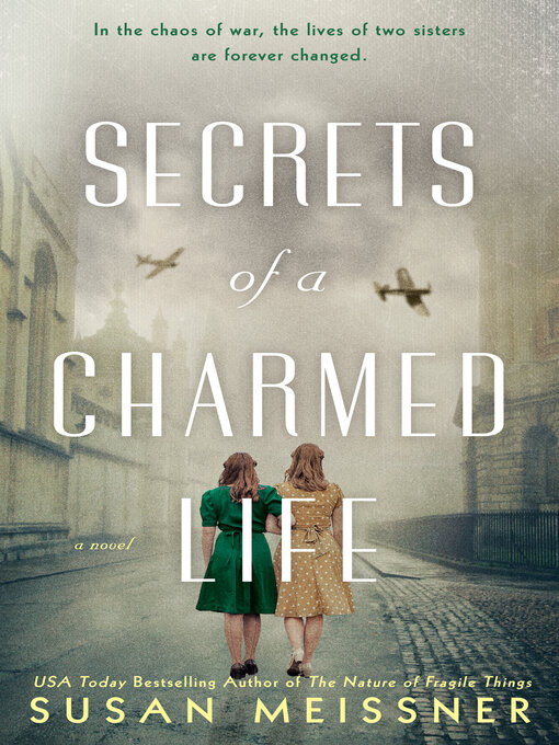 Title details for Secrets of a Charmed Life by Susan Meissner - Available